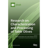 Research on Characterization and Processing of Table Olives