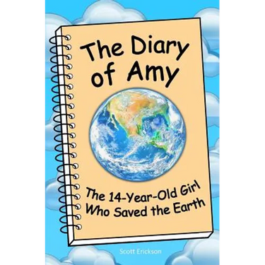 The Diary of Amy, the 14-Year-Old Girl Who Saved the Earth