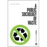 A Public Sociology of Waste