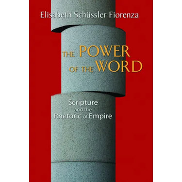 The Power of the Word: Scripture and the Rhetoric of Empire
