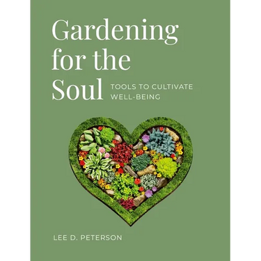 Gardening for the Soul: Tools to Cultivate Well-Being