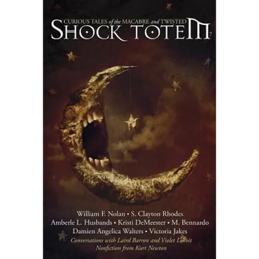 Shock Totem 7: Curious Tales of the Macabre and Twisted