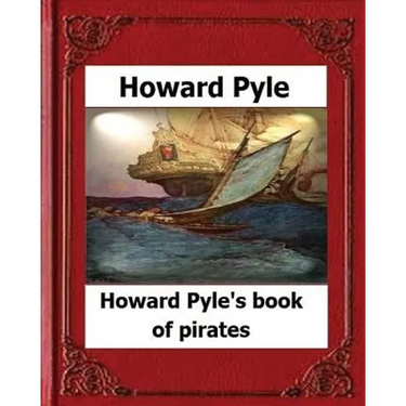 Howard Pyle's Book of Pirates(1921) by Howard Pyle
