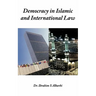 Democracy in Islamic and International Law