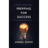 Prepping for Success: 10 Keys for Making It in Life