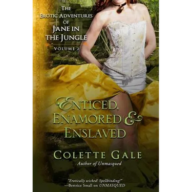 Enticed, Enamored & Enslaved: The Erotic Adventures of Jane in the Jungle, vol. 2