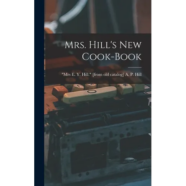 Mrs. Hill's new Cook-book