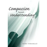 Compassion beyond Understanding