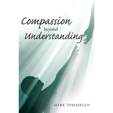 Compassion beyond Understanding