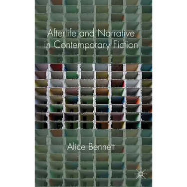 Afterlife and Narrative in Contemporary Fiction