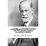 A General Introduction to Psychoanalysis Sigmund Freud