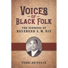 Voices of Black Folk: The Sermons of Reverend A. W. Nix