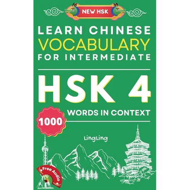 Learn Chinese Vocabulary for Intermediate: New HSK Level 4 Chinese Vocabulary Book (Free Audio) - Master 1000 Words in Context