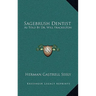 Sagebrush Dentist: As Told By Dr. Will Frackelton