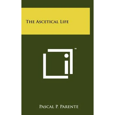 The Ascetical Life