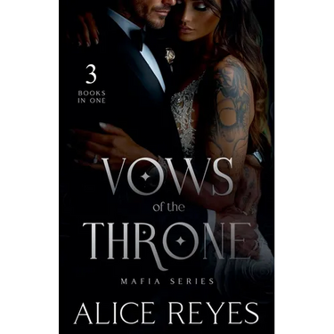 Vows of the Throne Mafia Series, 3 Books in One!