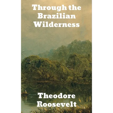 Through the Brazilian Wilderness