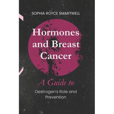 Hormones and Breast Cancer: A Guide to Oestrogen's Role and Prevention