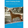 Saluki Training Guide Saluki Training Includes: Saluki Tricks, Socializing, Housetraining, Agility, Obedience, Behavioral Training, and More