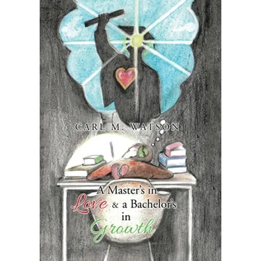 A Master's in Love & a Bachelor's in Growth
