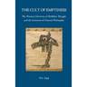 The Cult of Emptiness. the Western Discovery of Buddhist Thought and the Invention of Oriental Philosophy