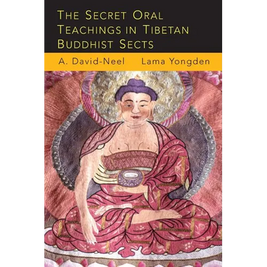 The Secret Oral Teachings in Tibetan Buddhist Sects