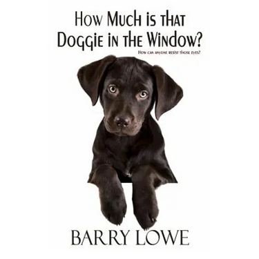 How Much is That Doggie In The Window?