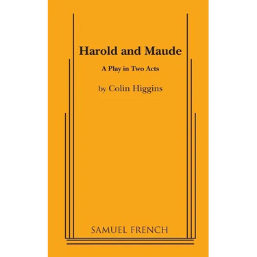 Harold and Maude - A Play in Two Acts