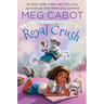 Royal Crush: From the Notebooks of a Middle School Princess