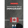 Conversations with an Immigrant