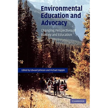 Environmental Education and Advocacy: Changing Perspectives of Ecology and Education