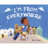 I'm From Everywhere
