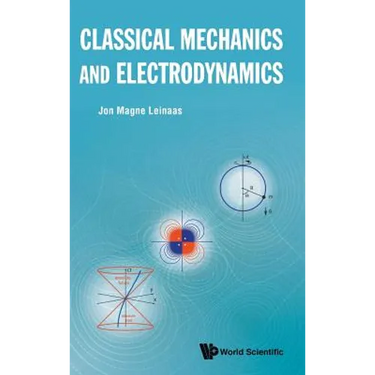 Classical Mechanics and Electrodynamics