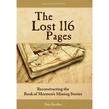 The Lost 116 Pages: Reconstructing the Book of Mormon's Missing Stories