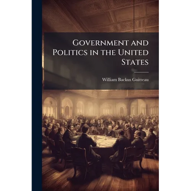 Government and Politics in the United States