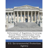 Enforcement of Regulations Governing Ground Water Contamination from Underground Injection or Disposal of Salt Water in Kansas and Texas