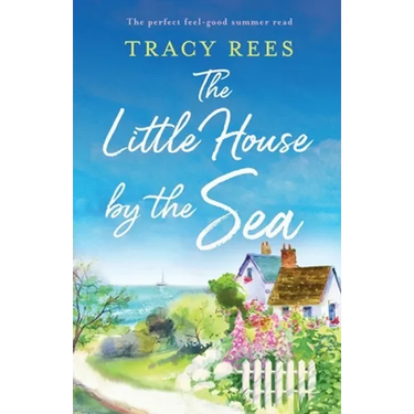 The Little House by the Sea: The perfect feel-good summer read