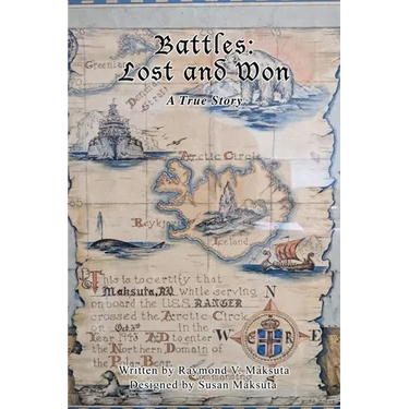Battles: Lost and Won: A True Story