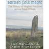 British Folk Magic: The History of Magical Practices across Great Britain