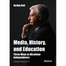 Media, History, and Education: Three Ways to Ukrainian Independence
