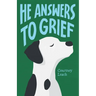 He Answers to Grief