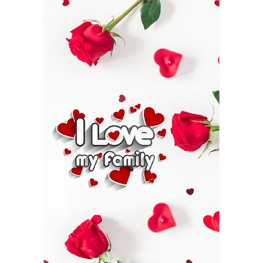 I love my Family: Funny valentine gift password keeper for couples lovers friends families girlfriends boyfriends and besties - perfect