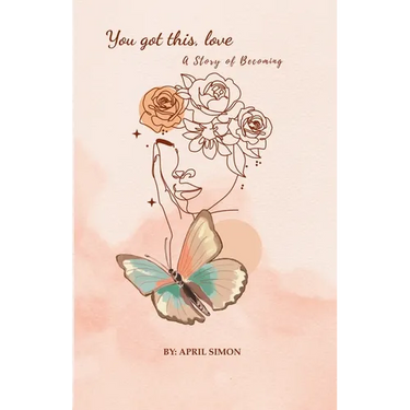 You Got This, Love: A Story of Becoming