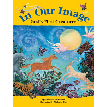 In Our Image: God's First Creatures