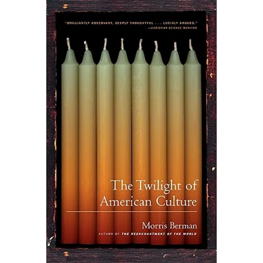 The Twilight of American Culture