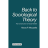 Back to Sociological Theory: The Construction of Social Orders