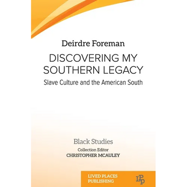 Discovering My Southern Legacy: Slave Culture and the American South
