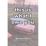 this is what I owe you