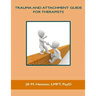 Trauma and Attachment Guide for Therapists