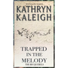 Trapped in the Melody